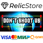 DONT SHOOT US - STEAM GIFT РОССИЯ