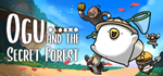 Ogu and the Secret Forest - STEAM GIFT РОССИЯ