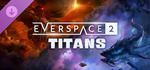 EVERSPACE™ 2 - Titans DLC - STEAM GIFT РОССИЯ