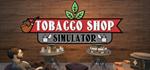 Tobacco Shop Simulator - STEAM GIFT РОССИЯ