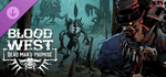 Blood West: Dead Man’s Promise DLC - STEAM GIFT РОССИЯ