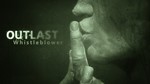 ???? Outlast - Whistleblower Steam DLC Global