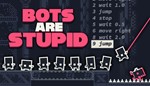  Bots Are Stupid ???? Steam Ключ  Весь мир