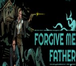 ???? Forgive Me Father  Steam Ключ  Весь мир - изображение № 3