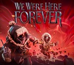 We Were Here Forever  Steam Ключ ???? Весь мир - изображение № 3