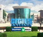 ???? Cities: Skylines - Shopping Malls  Steam DLC