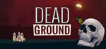Dead Ground STEAM KEY GLOBAL () ()