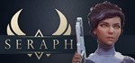 Seraph STEAM KEY REGION FREE GLOBAL ROW + ПОДАРОК 