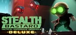 Stealth Bastard Deluxe STEAM KEY REGION FREE GLOBAL ROW