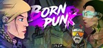 Born Punk  STEAM KEY REGION FREE GLOBAL ROW + ПОДАРОК
