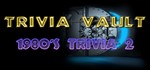 Trivia Vault 1980's Trivia 2 STEAM KEY REGION FREE ROW