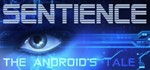 Sentience The Android's Tale  STEAM KEY REGION GLOBAL