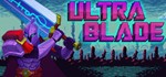 Ultra Blade STEAM KEY REGION FREE GLOBAL ROW + GIFT 