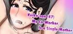 Keiko-san (47) my co-worker, is a single mother STEAM