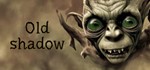 Old Shadow STEAM KEY REGION FREE GLOBAL ROW +ПОДАРОК