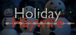 Holiday Haywire STEAM KEY REGION FREE GLOBAL ROW +