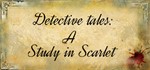 Detective tales: A Study in Scarlet  STEAM KEY GLOBAL