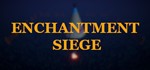 Enchantment Siege STEAM KEY REGION FREE GLOBAL ROW + 