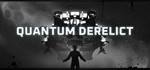 Quantum Derelict STEAM KEY REGION FREE GLOBAL ROW + 