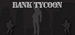 Bank Tycoon STEAM KEY REGION FREE GLOBAL ROW + GIFT 