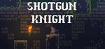 Shotgun Knight STEAM KEY REGION FREE GLOBAL ROW