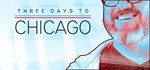 Three Days to Chicago STEAM KEY GLOBAL ROW + ПОДАРОК