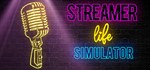 Streamer Life Simulator  STEAM KEY REGION FREE GLOBAL