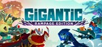 Gigantic Rampage Edition STEAM KEY REGION GLOBAL*