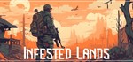  Infested Lands СТИМ КЛЮЧ ВСЕ РЕГИОНЫ ГЛОБАЛ +