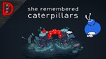 She Remembered Caterpillars [Steam\GLOBAL\Key] - изображение № 3