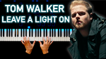 Tom Walker - Leave a Light On