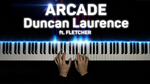 Arcade - Duncan Laurence feat. Fletcher