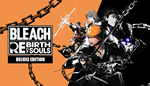 BLEACH Rebirth of Souls Deluxe Edition steam Россия\мир