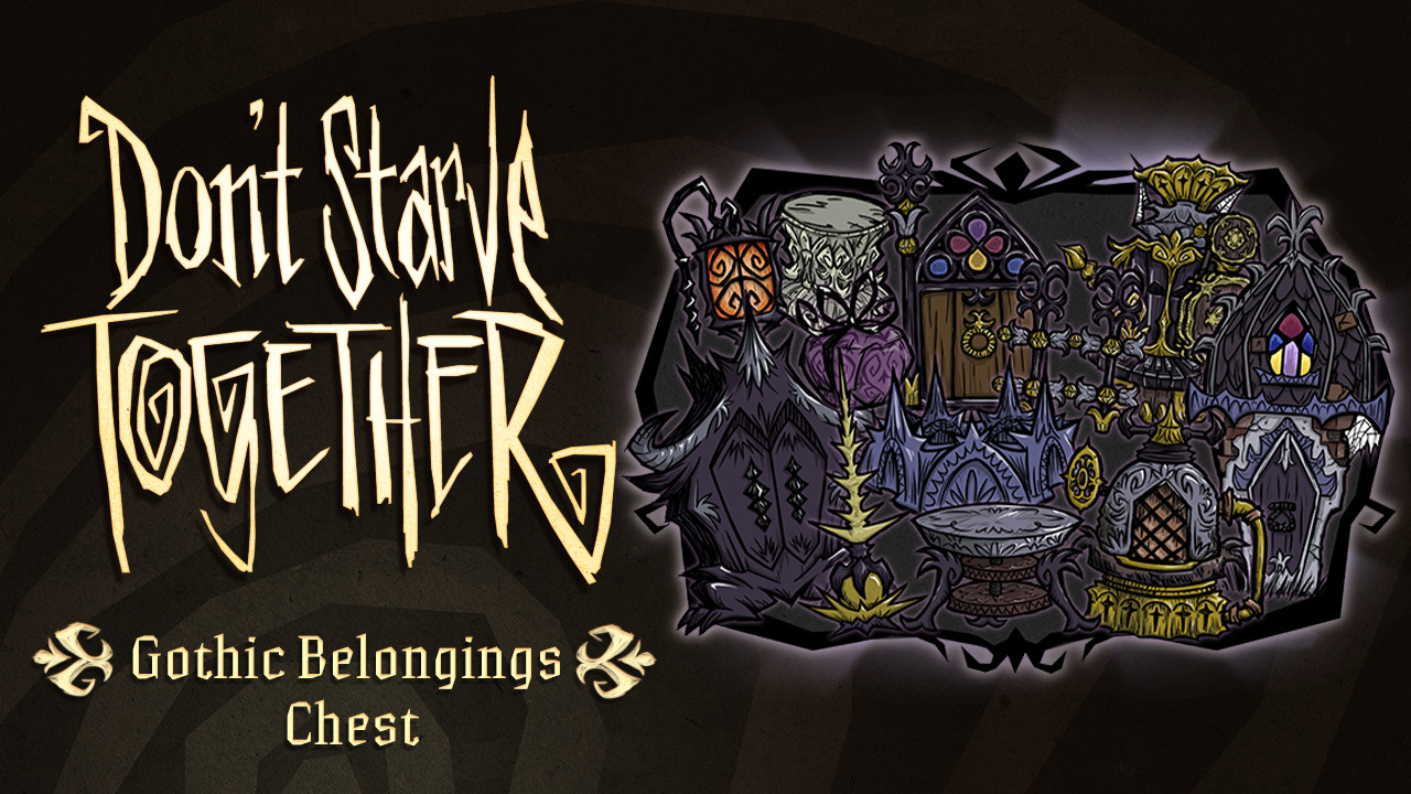 Don't Starve Together: Gothic Belongings Chest DLC