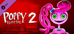 Poppy Playtime - Chapter 2 DLC * STEAMАВТОДОСТАВКА
