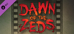 Dawn of the Zeds DLC * STEAM РОССИЯАВТОДОСТАВКА