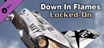 Down in Flames: Locked-On DLC * STEAMАВТОДОСТАВКА