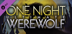 One Night Ultimate Werewolf DLC * STEAMАВТОДОСТАВКА