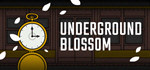 Underground Blossom * STEAM РОССИЯАВТОДОСТАВКА