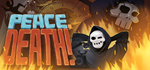 Peace, Death! * STEAM РОССИЯАВТОДОСТАВКА