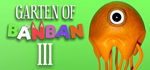 Garten of Banban 3 * STEAM РОССИЯАВТОДОСТАВКА