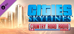 Cities: Skylines - Country Road Radio DLC * STEAM RU