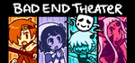 BAD END THEATER * STEAM РОССИЯАВТОДОСТАВКА