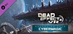 Dead Effect 2 VR - Cybermagic DLC * STEAM RU