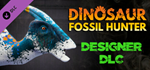 Dinosaur Fossil Hunter - Designer DLC * STEAM RU