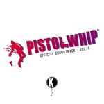 Pistol Whip OST Vol. 1 DLC * STEAMАВТОДОСТАВКА - изображение № 2