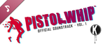 Pistol Whip OST Vol. 1 DLC * STEAMАВТОДОСТАВКА