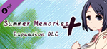 Summer Memories+ - Expansion DLC * STEAMАВТОДОСТАВКА
