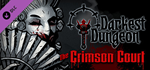 Darkest Dungeon©: The Crimson Court DLC * STEAM RU