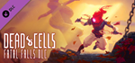 Dead Cells: Fatal Falls DLC * STEAMАВТОДОСТАВКА